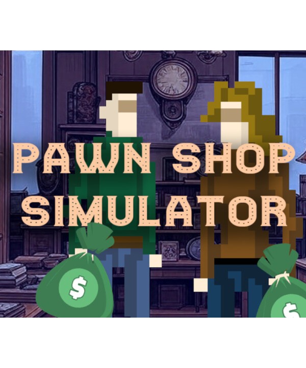 Pawn Shop: Simulator Steam Key GLOBAL